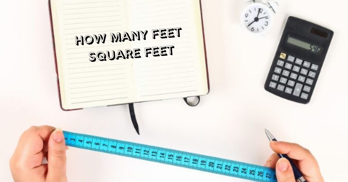how many feet square feet