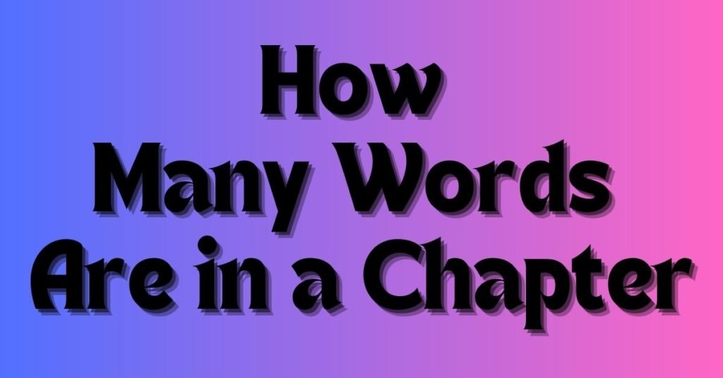 how many words are in a chapter