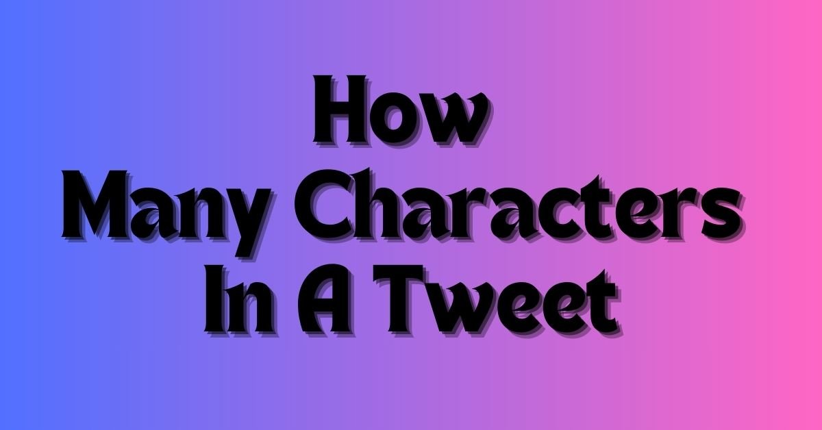 how many characters in a tweet